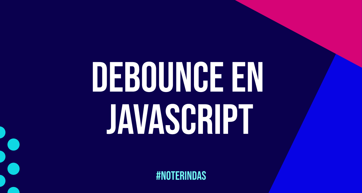 Debounce en JavaScript